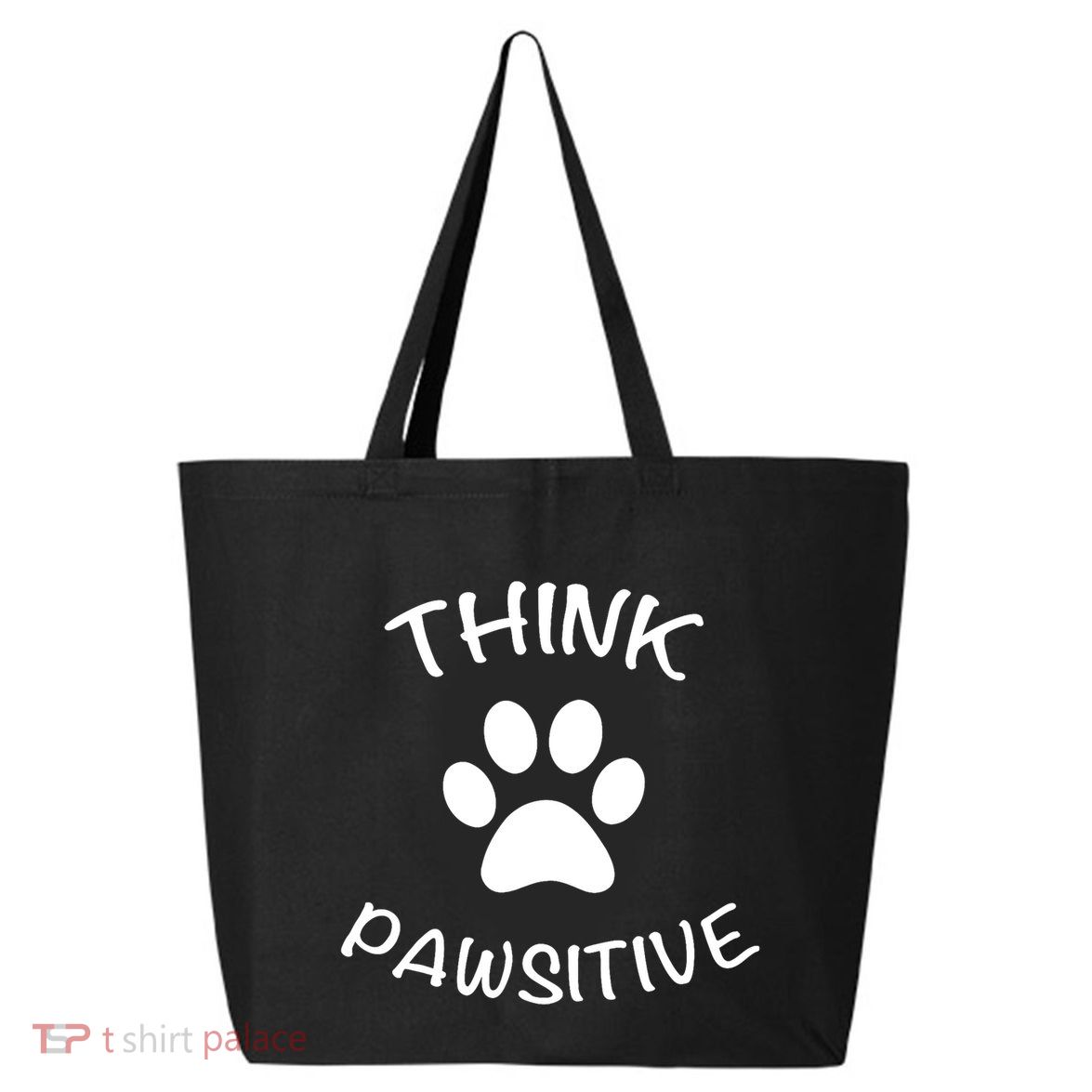 Cute Dog Pawprint Think Pawsitive 25L Jumbo Tote
