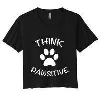 Cute Dog Pawprint Think Pawsitive Women's Crop Top Tee