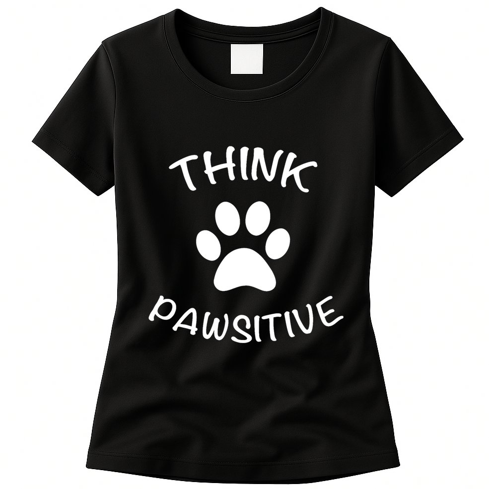 Cute Dog Pawprint Think Pawsitive Womens T-Shirt