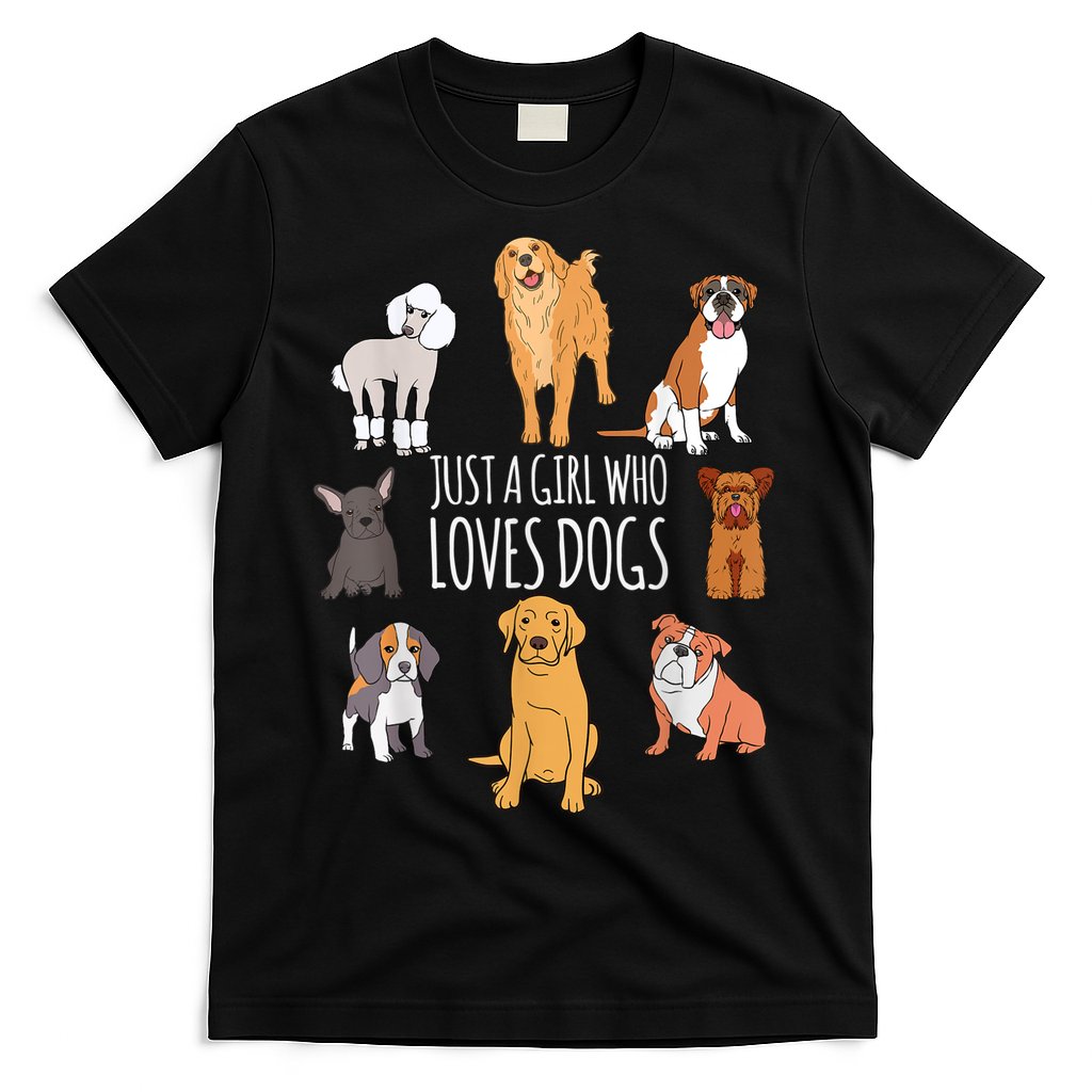 Cute Dog & Puppy Lover Gift | Fun Just A Girl Who Loves Dogs T-Shirt