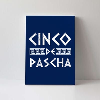 Cinco De Pascha Greece Flag Funny Greek Easter Cinco De Mayo Canvas