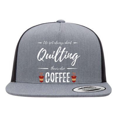 Coffee Drinker Quilting Funny Quilt Maker Gift Idea Flat Bill Trucker Hat