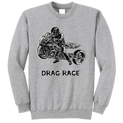 Cool Drag Race Motorcycle For Racing Lovers Tall Sweatshirt