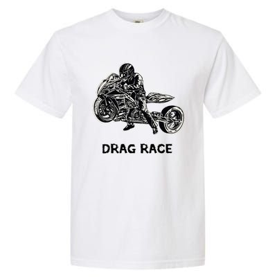 Cool Drag Race Motorcycle For Racing Lovers Garment-Dyed Heavyweight T-Shirt