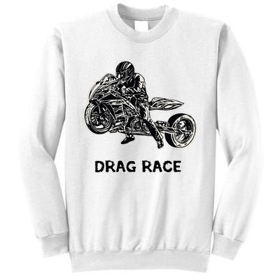 Cool Drag Race Motorcycle For Racing Lovers Sweatshirt