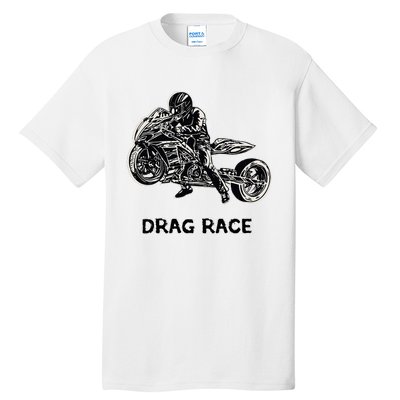 Cool Drag Race Motorcycle For Racing Lovers Tall T-Shirt