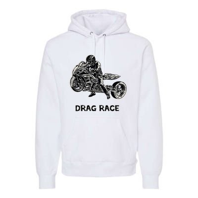 Cool Drag Race Motorcycle For Racing Lovers Premium Hoodie