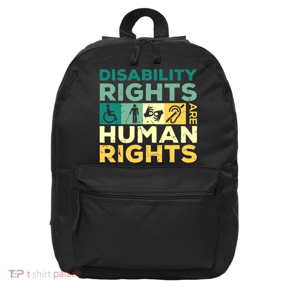 Cool Disability Rights Are Human Rights Support Caregivers 16 in Basic Backpack