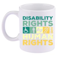 Cool Disability Rights Are Human Rights Support Caregivers 11oz C Handle Ceramic Mug
