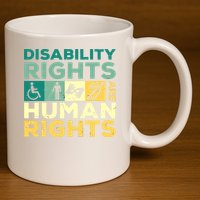 Cool Disability Rights Are Human Rights Support Caregivers 11oz C Handle Ceramic Mug
