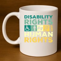 Cool Disability Rights Are Human Rights Support Caregivers 11oz C Handle Ceramic Mug
