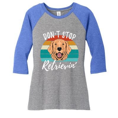 Cute Dog Retro Dont Stop Retrievin Golden Retriever Lovers Gift Women's Tri-Blend 3/4-Sleeve Raglan Shirt