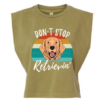 Cute Dog Retro Dont Stop Retrievin Golden Retriever Lovers Gift Garment-Dyed Women's Muscle Tee