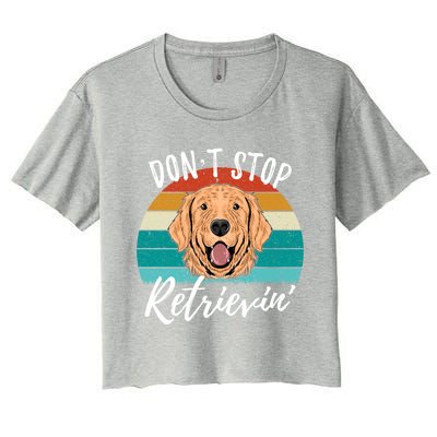 Cute Dog Retro Dont Stop Retrievin Golden Retriever Lovers Gift Women's Crop Top Tee