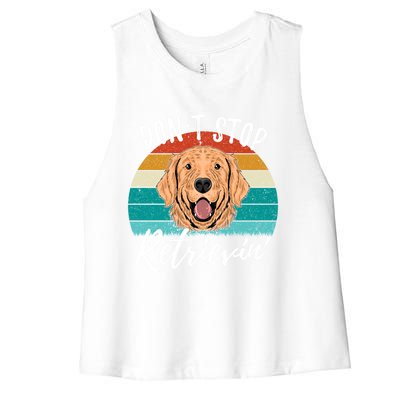 Cute Dog Retro Dont Stop Retrievin Golden Retriever Lovers Gift Women's Racerback Cropped Tank