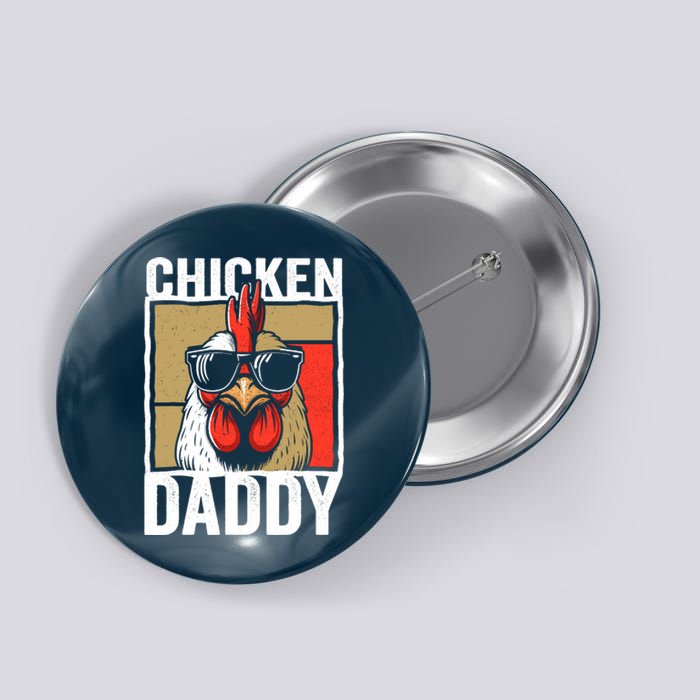 Chicken Daddy Rooster Farmer Funny Fathers Day For Button