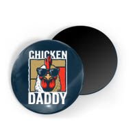 Chicken Daddy Rooster Farmer Funny Fathers Day For Magnet