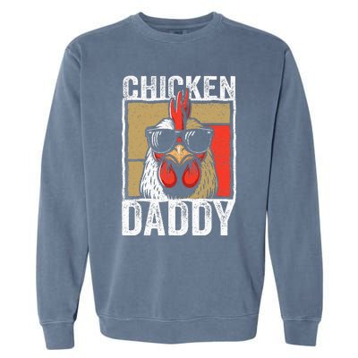 Chicken Daddy Rooster Farmer Funny Fathers Day Garment-Dyed Sweatshirt