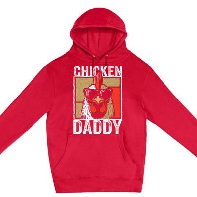 Chicken Daddy Rooster Farmer Funny Fathers Day Premium Pullover Hoodie