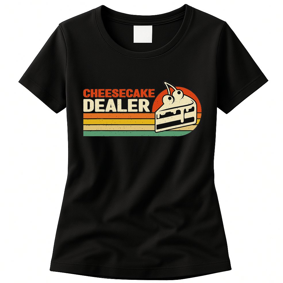 Cheesecake Dealer Retro Sweets Goodies Desserts Cheesecake Womens T-Shirt
