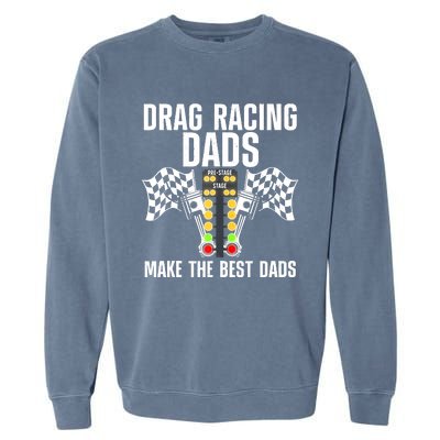 Cool Drag Racing Art For Men Dad Drag Racer Race Car Racing Garment-Dyed Sweatshirt