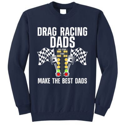 Cool Drag Racing Art For Men Dad Drag Racer Race Car Racing Tall Sweatshirt