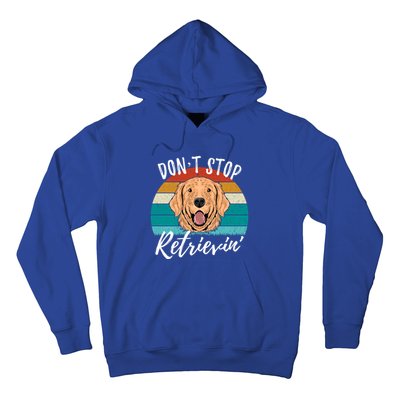 Cute Dog Retro Dont Stop Retrievin Golden Retriever Lovers Cute Gift Hoodie