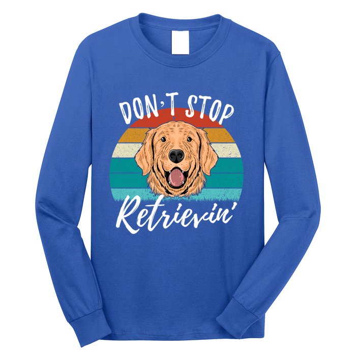 Cute Dog Retro Dont Stop Retrievin Golden Retriever Lovers Cute Gift Long Sleeve Shirt