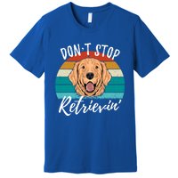 Cute Dog Retro Dont Stop Retrievin Golden Retriever Lovers Cute Gift Premium T-Shirt