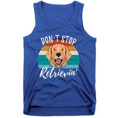 Cute Dog Retro Dont Stop Retrievin Golden Retriever Lovers Cute Gift Tank Top