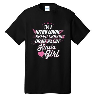 Cute Drag Racing Girl Nitro Lovin Speed Cravin Tall T-Shirt