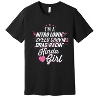 Cute Drag Racing Girl Nitro Lovin Speed Cravin Premium T-Shirt