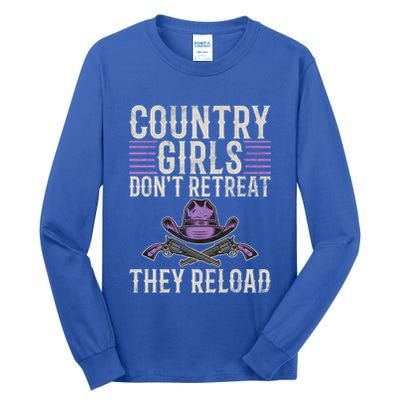 Country Dont Retreat They Reload Country Great Gift Tall Long Sleeve T-Shirt