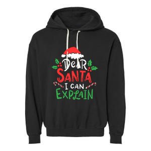 Christmas Dear Santa I Can Explain Funny Santa Claus Joke Gift Garment-Dyed Fleece Hoodie