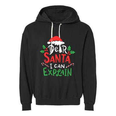 Christmas Dear Santa I Can Explain Funny Santa Claus Joke Gift Garment-Dyed Fleece Hoodie