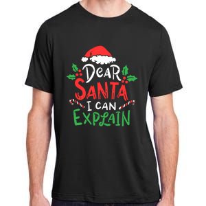 Christmas Dear Santa I Can Explain Funny Santa Claus Joke Gift Adult ChromaSoft Performance T-Shirt