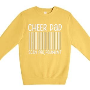 Cheer Dad Scan For Payment The Cheer Father Fathers Day Premium Crewneck Sweatshirt