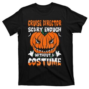 Cruise Director Scary Enough Without A Halloween T-Shirt