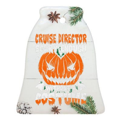 Cruise Director Scary Enough Without A Halloween Ceramic Bell Ornament