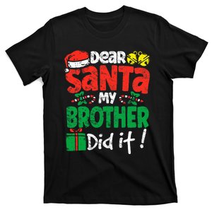 Christmas Dear santa my brother did it xmas Family pajamas T-Shirt