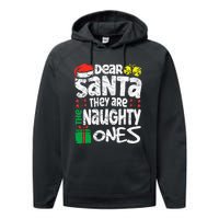 Christmas Dear santa They are the Naughty Ones xmas pajamas Performance Fleece Hoodie