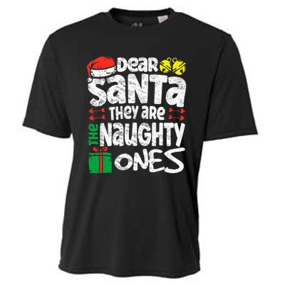 Christmas Dear santa They are the Naughty Ones xmas pajamas Cooling Performance Crew T-Shirt