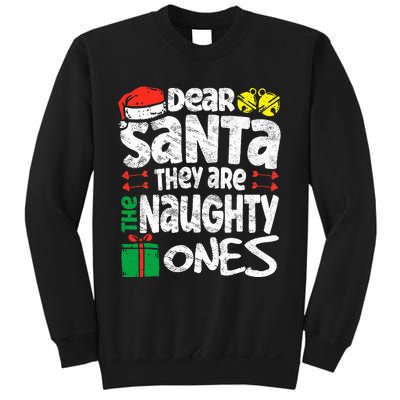 Christmas Dear santa They are the Naughty Ones xmas pajamas Sweatshirt