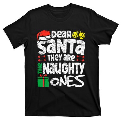 Christmas Dear santa They are the Naughty Ones xmas pajamas T-Shirt