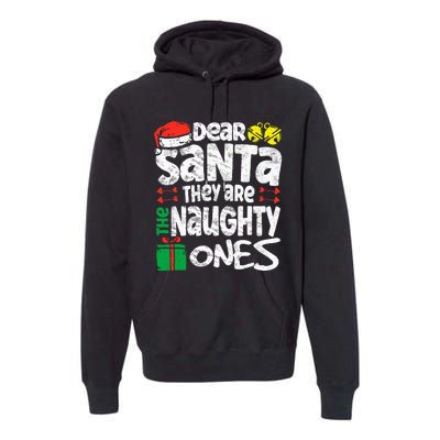 Christmas Dear santa They are the Naughty Ones xmas pajamas Premium Hoodie