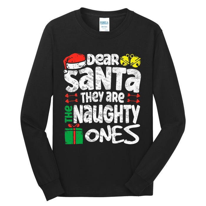 Christmas Dear santa They are the Naughty Ones xmas pajamas Tall Long Sleeve T-Shirt