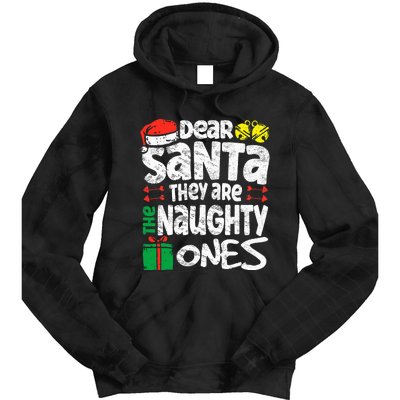 Christmas Dear santa They are the Naughty Ones xmas pajamas Tie Dye Hoodie