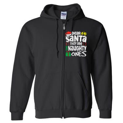 Christmas Dear santa They are the Naughty Ones xmas pajamas Full Zip Hoodie