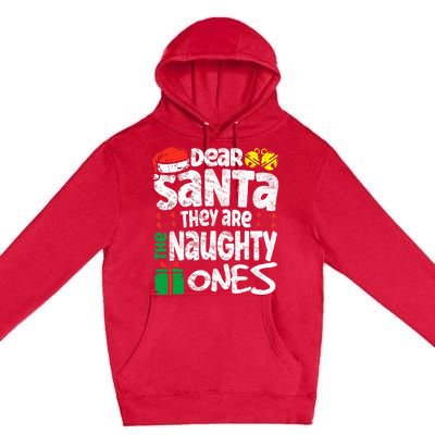 Christmas Dear santa They are the Naughty Ones xmas pajamas Premium Pullover Hoodie