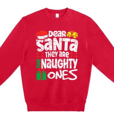 Christmas Dear santa They are the Naughty Ones xmas pajamas Premium Crewneck Sweatshirt